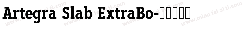 Artegra Slab ExtraBo字体转换